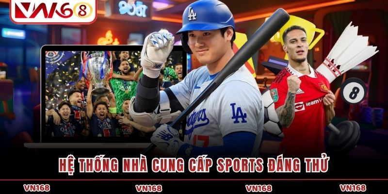 Hệ thống nhà cung cấp sports đáng thử